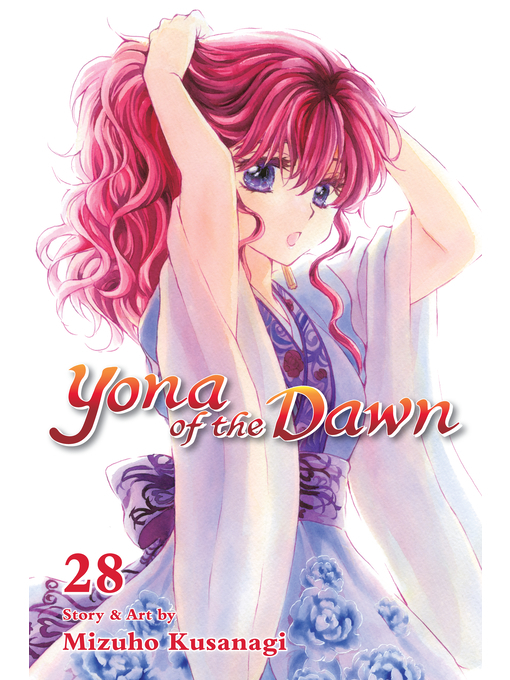 Title details for Yona of the Dawn, Volume 28 by Mizuho Kusanagi - Available